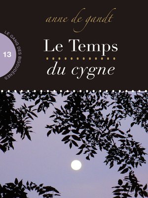 cover image of Le Temps du cygne (Saison 13)